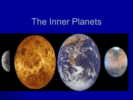 The Inner Planets.