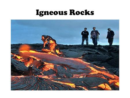 Igneous Rocks. Igneous Rocks are made from minerals melted deep inside the Earth When these melted minerals cool they form different kinds of Igneous.