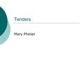 Tenders Mary Phelan. EU tenders website   oseLanguage.do  oseLanguage.do  All contracts.