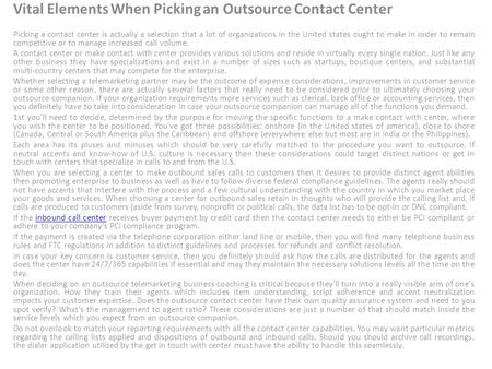 Vital Elements When Picking an Outsource Contact Center Picking a contact center is actually a selection that a lot of organizations in the United states.