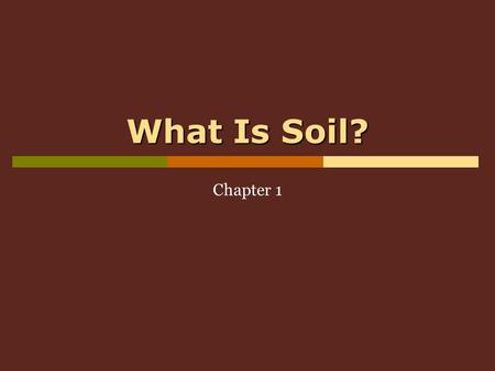 What Is Soil? Chapter 1. Soil Analysis Ch12 1.1 Why Study Soil Science?  what we call soil is also known as the ‘lithosphere’  it plays an significant.