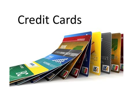 Credit Cards. Today we will discover….. What is a credit card? Who can get a credit card and how? The features of a credit card What happens if you lose.