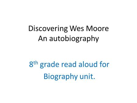 Discovering Wes Moore An autobiography