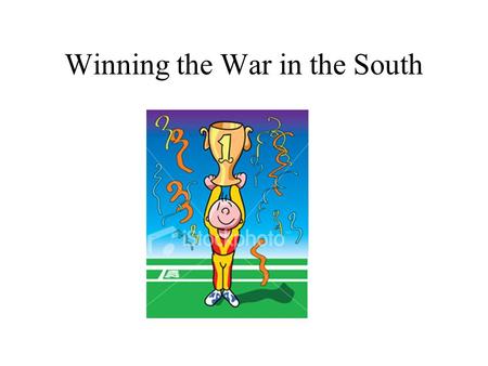 Winning the War in the South. Battle of Yorktown The war moved into the south. Americans were winning even more battles. The battle of Yorktown was the.