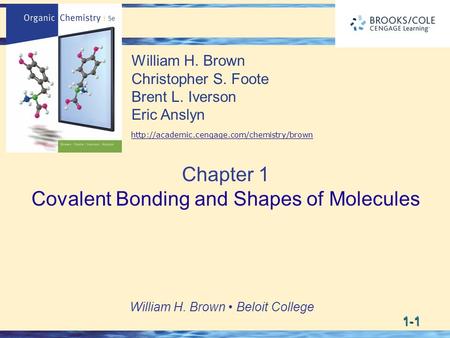 1-1 William H. Brown Beloit College William H. Brown Christopher S. Foote Brent L. Iverson Eric Anslyn  Chapter.