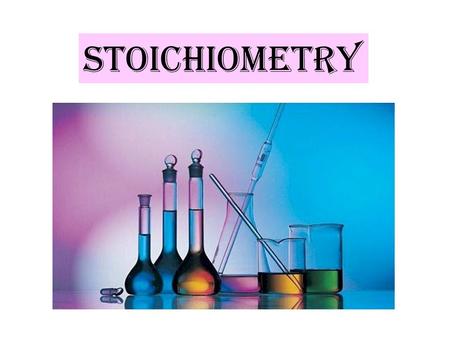 STOICHIOMETRY. Recipe for Chocolate Cake: 2 c flour 1 c sugar 2 eggs 1 c oil ½ c cocoa X 3 6 c flour 3 c sugar 6 eggs 3 c oil 1½ c cocoa.