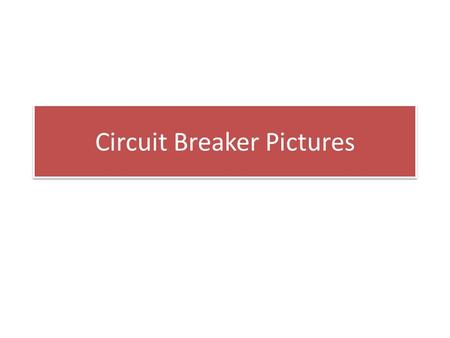 Circuit Breaker Pictures