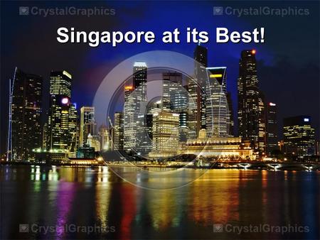 Singapore at its Best!. Tourism is at its rapid expanding stage. Being in the 21st century, most of people are traveling and visiting attractions all.