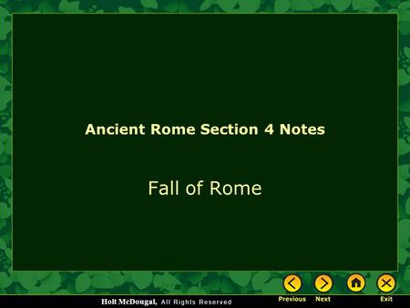 Holt McDougal, Ancient Rome Section 4 Notes Fall of Rome.