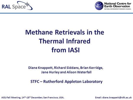 Methane Retrievals in the Thermal Infrared from IASI AGU Fall Meeting, 14 th -18 th December, San Francisco, USA.   Diane.