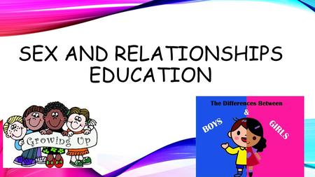 Sex and Relationships Education