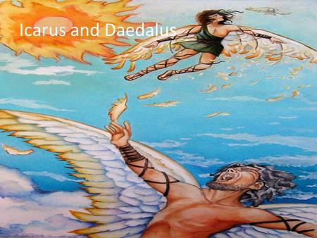 Icarus and Daedalus.