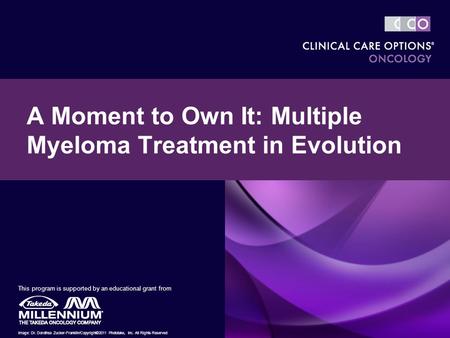 A Moment to Own It: Multiple Myeloma Treatment in Evolution