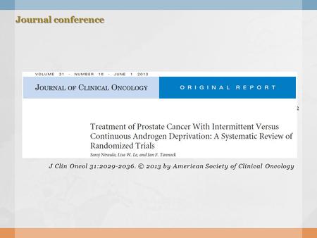 J Clin Oncol 31:2029-2036. © 2013 by American Society of Clinical Oncology GASTROENTEROLOGY 2012;143:897–912. Journal conference.