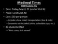 Medieval Times STEM Academy Trip Date: Friday, March 21 (end of Unit 6) Place: Lyndhurst, NJ Cost: $50 per person – Includes show, meal, transportation.