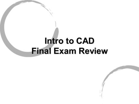 Intro to CAD Final Exam Review. Identify two rooms that make-up the quiet zone of a house.