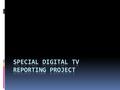 Organizations involved  Center for Digital TV and the World  University of California-Berkeley Graduate School of Journalism  Ewha Womans University.