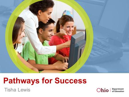 Pathways for Success Tisha Lewis. Success in the New Economy.