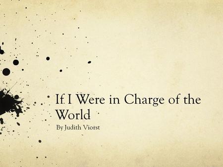 If I Were in Charge of the World By Judith Viorst.