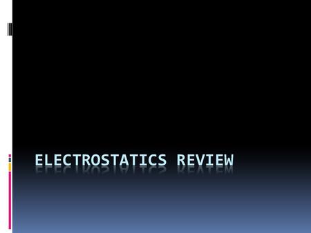  What is the term for electricity at rest?  For a neutral atom, the amount of electrons equals…