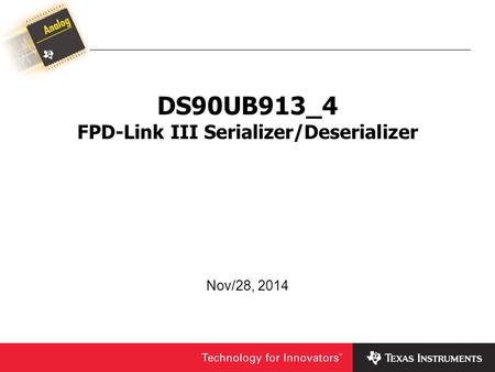 DS90UB913_4 FPD-Link III Serializer/Deserializer Nov/28, 2014.