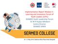 Implementation Report Module 4 – Learning and Innovation Forum of Youth Leaders (LIFYL) SEAMEO Youth Leadership Forum Dr M R Rujaya Abhakorn Centre Director.