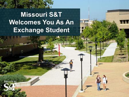 Missouri S&T Welcomes You As An Exchange Student.