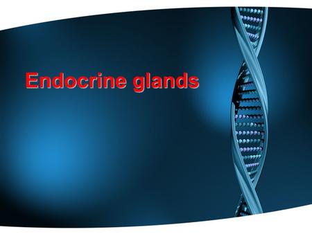 Endocrine glands Endocrine glands. It controls and regulates many functions of the human systems through messengers that act on target organs. The messengers.