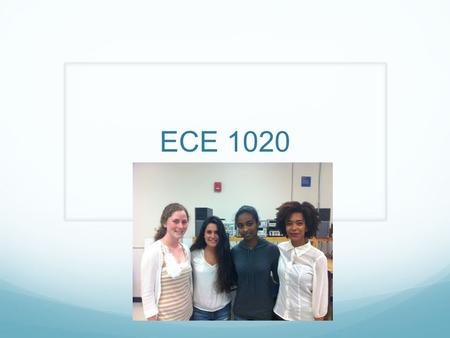 ECE 1020. Group Members Samantha Starr BME Arduino Arianna Weinshel BME Sensors, Circuits Eden Woldemichael CE AM Radio Taylor Brooke EE Instrumentation,