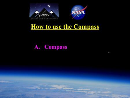 1 of 20 How to use the Compass A. Compass. 2 Compass: - Provides heading relative to Magnetic North, not true North HMC5883L - 3.3 V input - I2C (not.