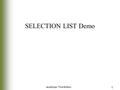 JavaScript, Third Edition 1 SELECTION LIST Demo. JavaScript, Third Edition 2 Description This web page will edit the slection to ensure an option was.