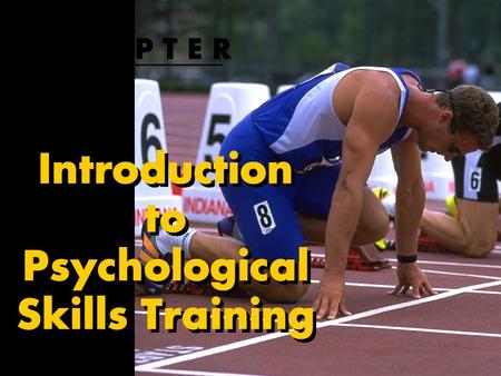 Introduction to Psychological Skills Training