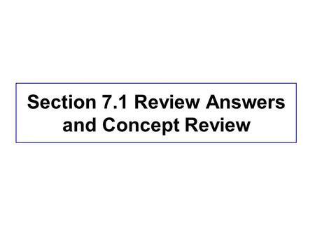 Section 7.1 Review Answers and Concept Review. Ecology: the study of interactions of living organisms with their environment.