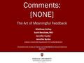 Comments: [NONE] The Art of Meaningful Feedback