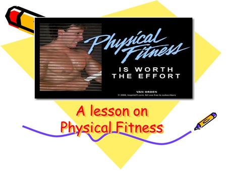 A lesson on Physical Fitness