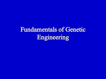 Genetic Engineering of Plants Must get DNA: 1.into the cells 2.integrated into the genome (unless using transient expression assays) 3.expressed (everywhere.