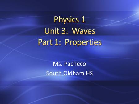 Ms. Pacheco South Oldham HS. A repeating back-and-forth motion about an equilibrium position is a vibration. A disturbance that is transmitted progressively.