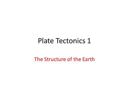 The Structure of the Earth