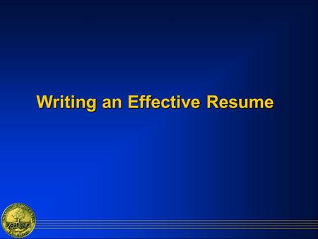 Writing an Effective Resume. What is a Resume? A marketing tool A marketing tool l The first impression a prospective employer has of you l Summarizes.