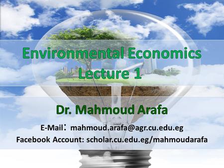 Think … Share 1 2 Chapter one Environmental Economics Applying Economic tools on Environmental.