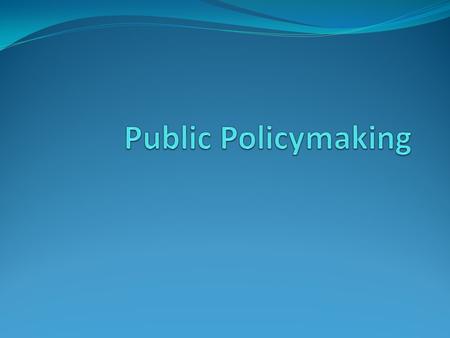 A Definition A general plan of action adopted by the government to solve a social problem, counter a threat, or pursue an objective Even deciding to adopt.