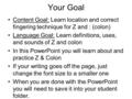 Your Goal Content Goal: Learn location and correct fingering technique for Z and : (colon) Language Goal: Learn definitions, uses, and sounds of Z and.