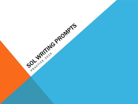 SOL Writing Prompts Practice 2015.