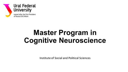 Master Program in Cognitive Neuroscience Institute of Social and Political Sciences.