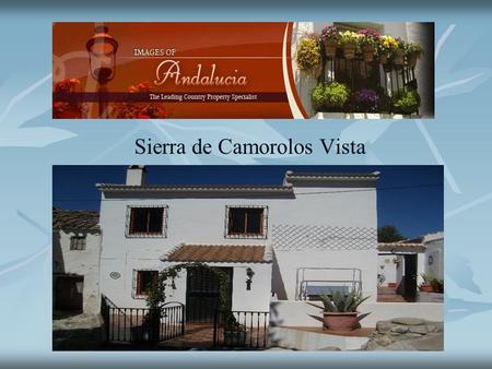 Sierra de Camorolos Vista. Rock Cottage details A traditional restored cottage with some of the rooms having exposed beams. The cottage is full of character.