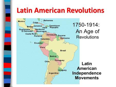 Latin American Revolutions. From 1500 to 1800, Latin America was colonized by Europe, especially Spain European nations gained wealth from their American.