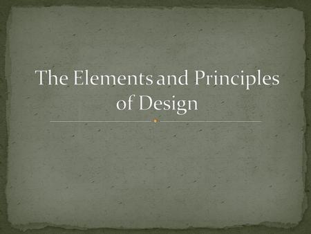 All visual artists work with the same elements of design. Each element has both physical and psychological effects on the observer. The particular choices.