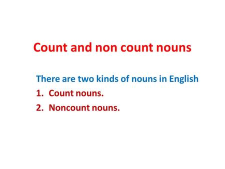 Count and non count nouns