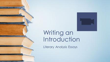 Writing an Introduction Literary Analysis Essays.