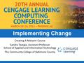 Creating A Relevant Course Sandra Tavegia, Assistant Professor School of Applied and Information Technology The Community College of Baltimore County Implementing.